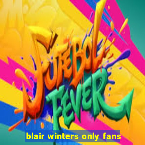 blair winters only fans